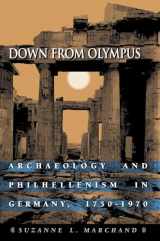9780691114781-0691114781-Down from Olympus: Archaeology and Philhellenism in Germany, 1750-1970