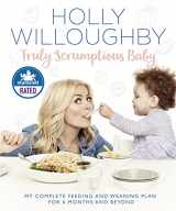 9780008172565-0008172560-Truly Scrumptious Baby: My complete feeding and weaning plan for 6 months and beyond