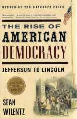 9780393329216-0393329216-The Rise of American Democracy: Jefferson to Lincoln