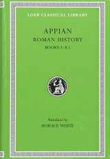 9780674990029-0674990021-Appian: Roman History, I, Books 1-8.1 (Loeb Classical Library #2) (Volume I)
