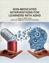9781365357022-1365357023-NON-MEDICATED INTERVENTIONS FOR LEARNERS WITH ADHD