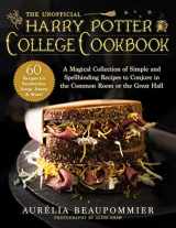 9781510758520-1510758526-The Unofficial Harry Potter College Cookbook: A Magical Collection of Simple and Spellbinding Recipes to Conjure in the Common Room or the Great Hall