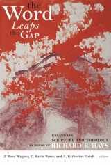 9780802863560-0802863566-The Word Leaps the Gap: Essays on Scripture and Theology in Honor of Richard B. Hays