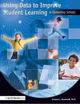 9781930556607-1930556608-Using Data to Improve Student Learning in Elementary School