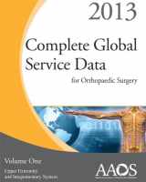 9780892039623-0892039620-Complete Global Service Data for Orthopaedic Surgery 2013
