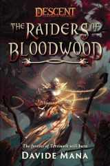 9781839081552-1839081554-The Raiders of Bloodwood: A Descent: Legends of the Dark Novel