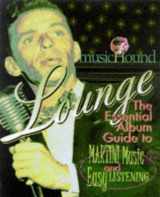 9781578590483-1578590485-Musichound Lounge: The Essential Album Guide to Martini Music and Easy Listening