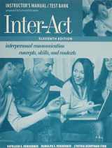 9780195308563-0195308565-Instructor's Manual/Test Bank to accompany Inter-Act: Interpersonal Communication Concepts, Skills, and Contexts, Eleventh Edition