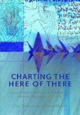 9781887123631-1887123636-Charting The Here Of There: French & American Poetry in Translation in Literary Magazines, 1850-2002