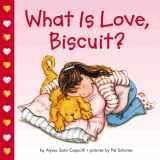 9780694015177-0694015172-What Is Love, Biscuit?