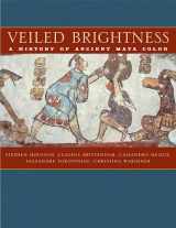 9780292719002-0292719000-Veiled Brightness: A History of Ancient Maya Color (The William and Bettye Nowlin Series in Art, History, and Culture of the Western Hemisphere)