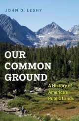 9780300235784-030023578X-Our Common Ground: A History of America's Public Lands