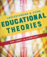 9781473905894-1473905893-Understanding and Using Educational Theories