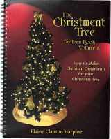9781566080460-1566080460-The Christment Tree Pattern Book: How to Make Christian Ornaments for Your Christmas Tree