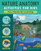 9781647398347-1647398347-Nature Anatomy Activities for Kids: Fun, Hands-On Learning