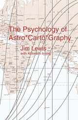 9780984428007-0984428003-The Psychology of Astro*Carto*Graphy