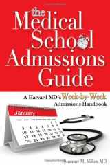 9781936633777-1936633779-The Medical School Admissions Guide: A Harvard MD's Week-By-Week Admissions Handbook