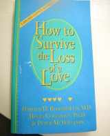 9780931580437-0931580439-How to Survive the Loss of a Love