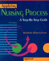 9780397554539-0397554532-Applying Nursing Process: A Step-By-Step Guide
