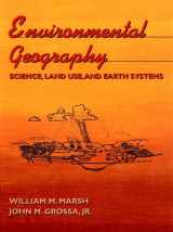 9780471503965-0471503967-Environmental Geography: Science, Land Use, and Earth Systems