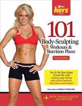 9781600785146-160078514X-101 Body-Sculpting Workouts & Nutrition Plans: For Women (101 Workouts)