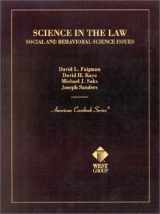 9780314262899-031426289X-Faigman, Kaye, Saks, and Sanders' Science in the Law: Social and Behavioral Science Issues (American Casebook Series)