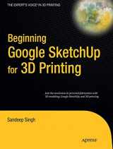 9781430233619-1430233613-Beginning Google Sketchup for 3D Printing (Expert's Voice in 3D Printing)