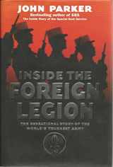 9780749918569-074991856X-Inside the Foreign Legion: The Sensational Story of the World's Toughest Army