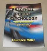 9780398076375-0398076375-Practical Police Psychology: Stress Management And Crisis Intervention for Law Enforcement