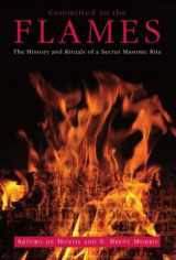9780853182931-0853182930-Committed to the Flames: The History and Rituals of a Secret Masonic Rite