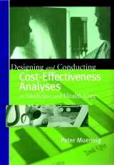 9780787960131-0787960136-Designing and Conducting Cost-Effectiveness Analyses in Medicine and Health Care