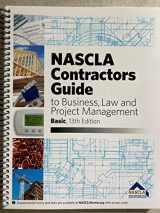 9781948558143-1948558149-NASCLA Contractors Guide to Business, Law and Project Management, BASIC 13th Edition Spiral-bound – July, 2020