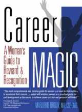 9781931148092-1931148090-Career MAGIC: A Woman's Guide to Reward & Recognition