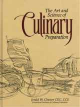 9780963102317-0963102311-The Art and Science of Culinary Preparation