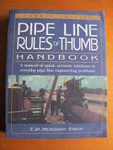 9780884156710-0884156710-Pipeline Rules of Thumb Handbook, Fourth Edition