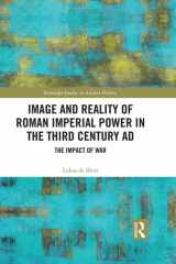 9780815353737-0815353731-Image and Reality of Roman Imperial Power in the Third Century AD: The Impact of War (Routledge Studies in Ancient History)