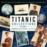9781803993348-1803993340-Titanic Collections Volume 2: Fragments of History: The People (2)