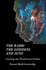 9781771690362-1771690364-The Rabbi, The Goddess, and Jung: Getting the Word from Within
