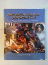 9780721677736-0721677738-Small Animal Emergency and Critical Care: A Manual for the Veterinary Technician