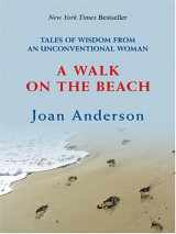 9780786268511-0786268514-A Walk on the Beach: Tales Of Wisdom From An Unconventional Woman
