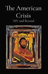 9780578381091-0578381095-The American Crisis: XIV and Beyond