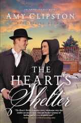 9780310364443-0310364442-The Heart's Shelter (An Amish Legacy Novel)