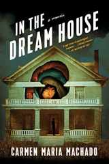 9781644450383-1644450380-In the Dream House: A Memoir