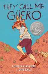 9780593462553-0593462556-They Call Me Güero: A Border Kid's Poems