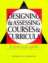 9780787910303-0787910309-Designing and Assessing Courses and Curricula: A Practical Guide (Jossey Bass Higher and Adult Education Series)