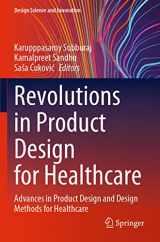 9789811694578-9811694575-Revolutions in Product Design for Healthcare: Advances in Product Design and Design Methods for Healthcare (Design Science and Innovation)