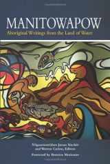 9781553793076-1553793072-Manitowapow: Aboriginal Writings from the Land of Water (Debwe)