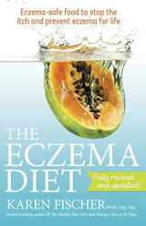 9781921966460-1921966467-Eczema Diet: Eczema-safe food to stop the itch and prevent eczema for life