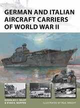 9781472846761-1472846761-German and Italian Aircraft Carriers of World War II (New Vanguard)