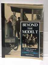9780814322376-0814322379-Beyond the Model T: The Other Ventures of Henry Ford